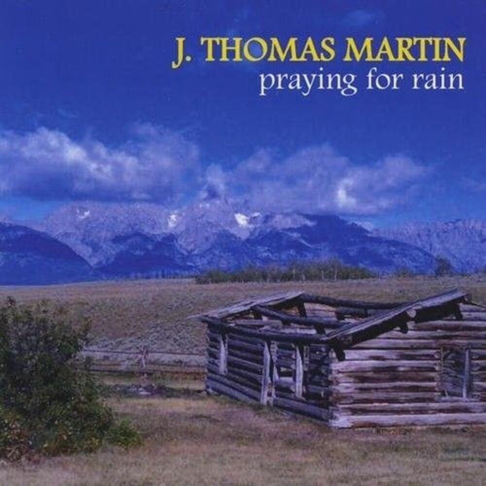 Thomas J. Martin - Praying for Rain  CD